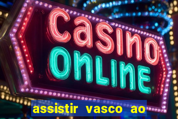 assistir vasco ao vivo futemax